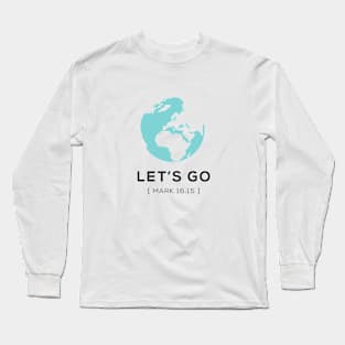 Let's Go Long Sleeve T-Shirt